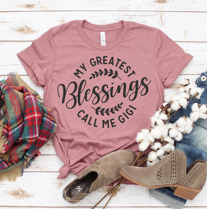 My Greatest Blessings Call Me Gigi T-Shirt